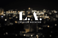 LA Fashion Weekend Returns in the Heart of Hollywood